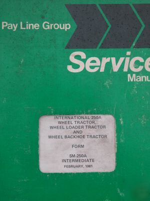 International 250 a loader tractor service manual