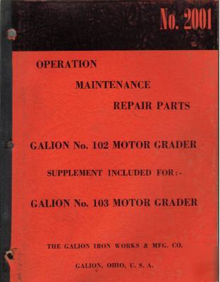 Galion no.102 motor grader operation main. parts manual