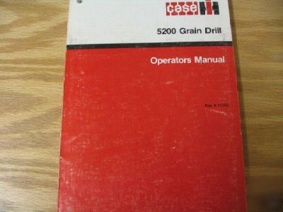 Case 5200 grain drill operators manual