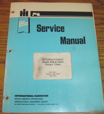Ih 526 & 526A rotary tiller blue ribbon service manual