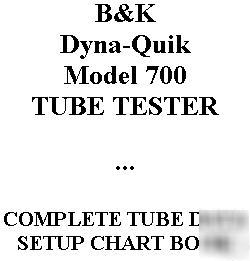 Setup chart book for b&k 700 tube tester checker = bk
