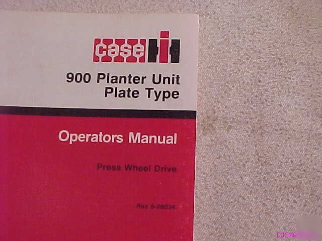 Ih case 900 planter unit plate type operators manual