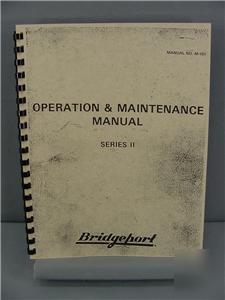 Bridgeport series ii oper. & maintenance manual