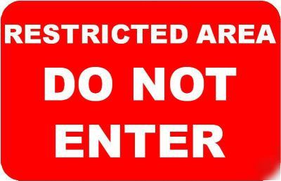 Restricted area do not enter sign/notice
