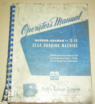 Barber colman gear hob 16-16 type a operations manual