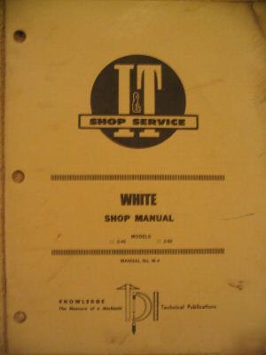White 2-45 2-62 tractor i&t w-4 shop manual