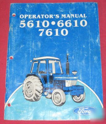  ford nos. 5610 6610 7610 tractors owner's manual