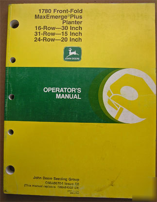 John deere operator manual: 1780 front fold maxemerge +