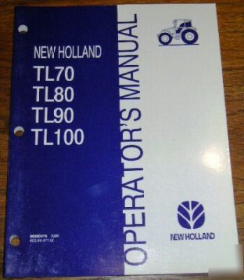New holland TL70/80/90/100 tractor operators manual