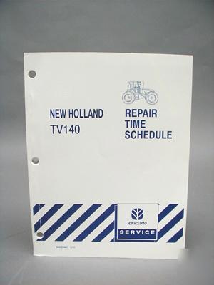 New holland repair manual TV140 repair time schedule
