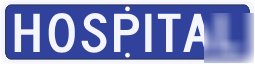 Hospital sign street road guide sign 24