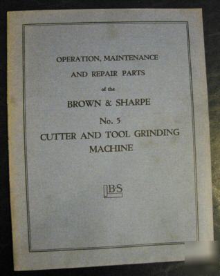 Brown & sharpe no. 5 cutter grinder operation manual