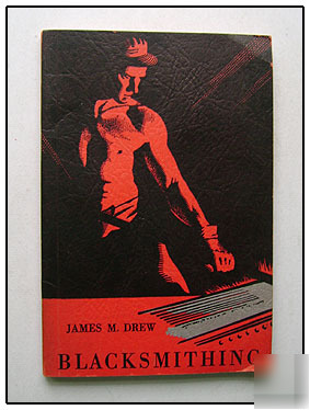 1944 blacksmithing blacksmith steel iron work forging +