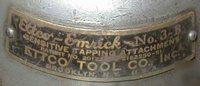 Ettco emrick # 3B sensitive tapping attachment 