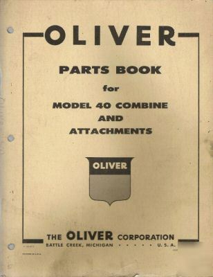 Oliver parts book for 40 combine & attachments.